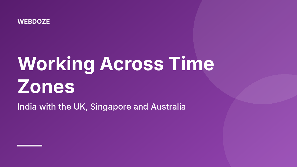 Working With an Indian Dev Team From the UK, Singapore or Australia